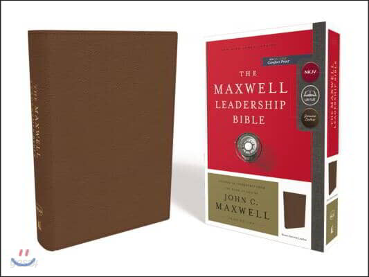 NKJV, Maxwell Leadership Bible, Third Edition, Premium Calfskin Leather, Brown, Comfort Print (Nkjv, Maxwell Leadership Bible, Premium Calfskin Leather, Brown, Comfort Print)