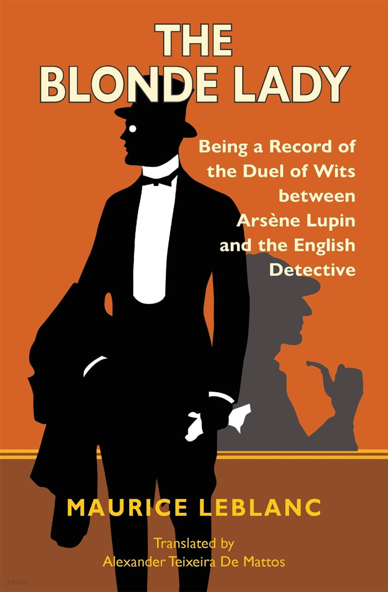 The Blonde Lady (Being a Record of the Duel of Wits Between Arsene Lupin and the English Detective (Warbler Classics))