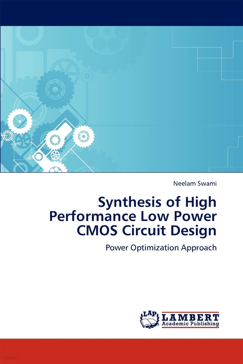 Synthesis of High Performance Low Power CMOS Circuit Design
