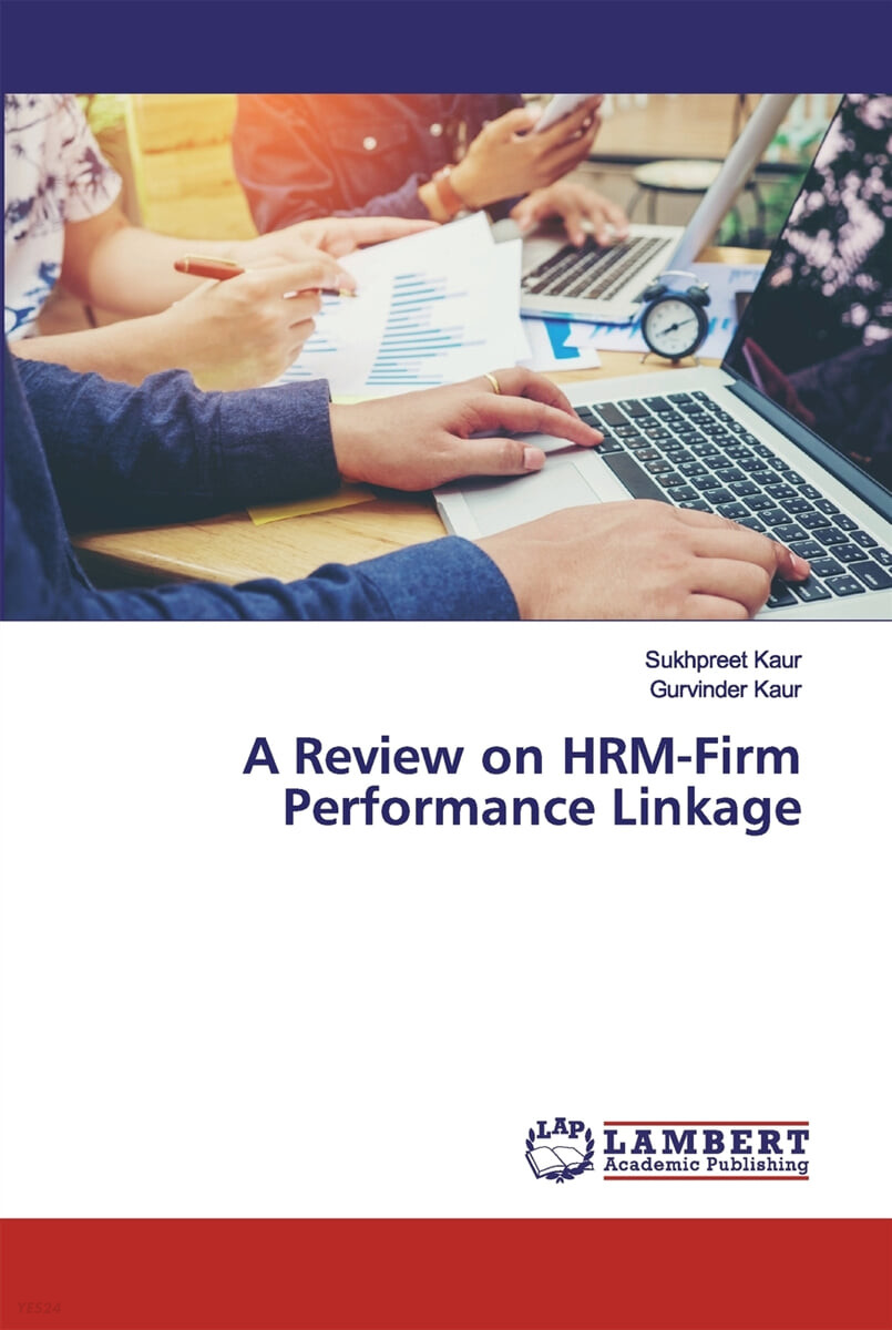 A Review on HRM-Firm Performance Linkage