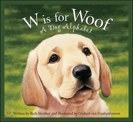 W is for woof : A dog alphabet