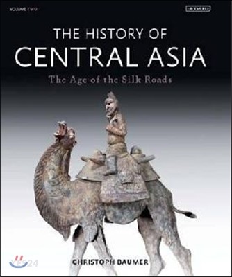 The History of Central Asia: The Age of the Silk Roads (The Age of the Silk Roads #2)