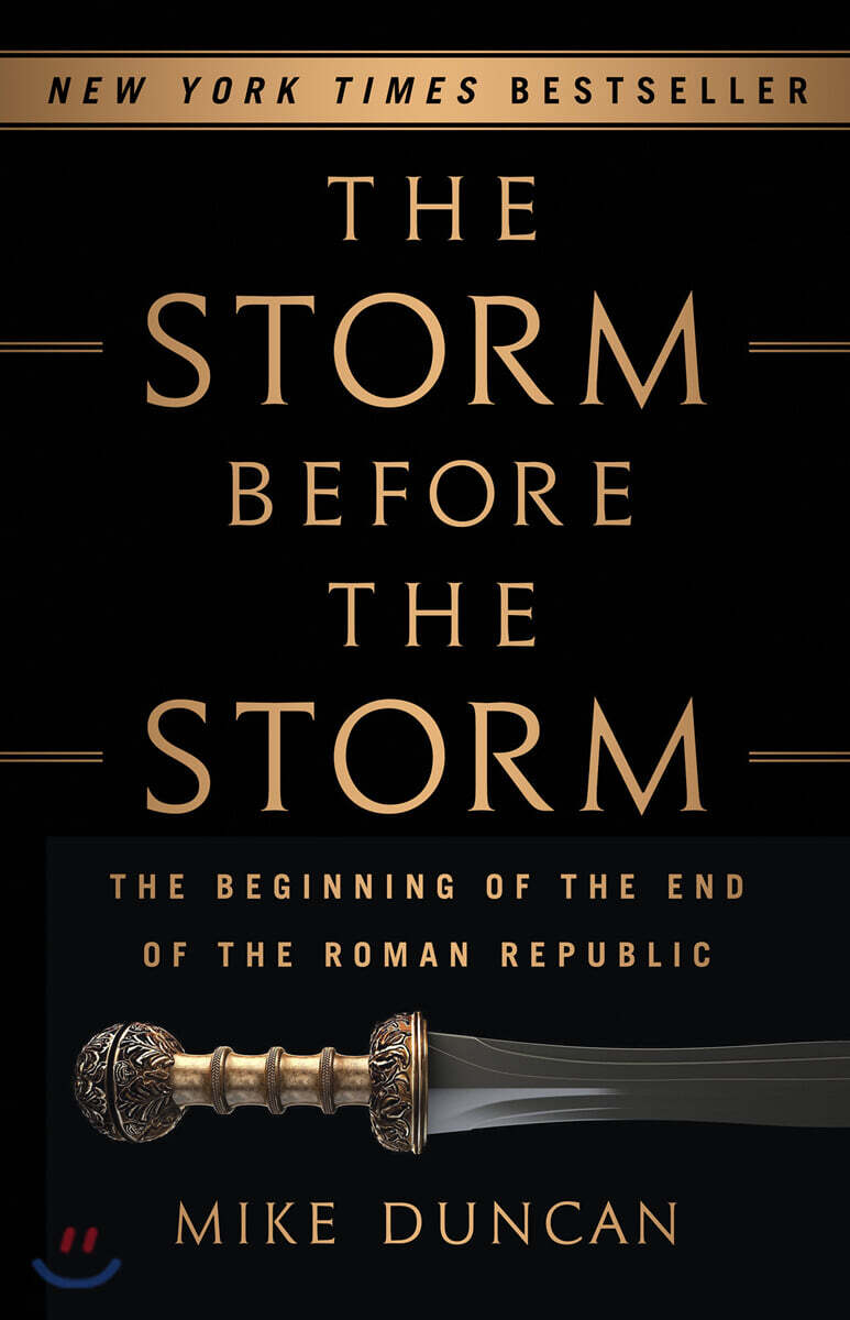 The Storm Before the Storm: The Beginning of the End of the Roman Republic (The Beginning of the End of the Roman Republic)