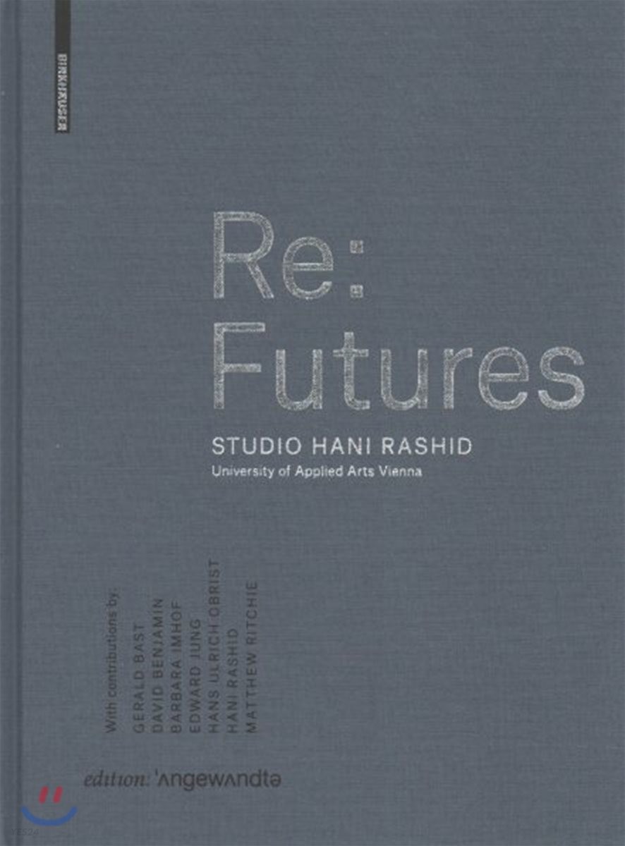 Re:Futures (Studio Hani Rashid; University of Applied Arts Vienna)