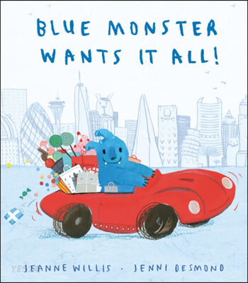 Blue Monster Wants It All!