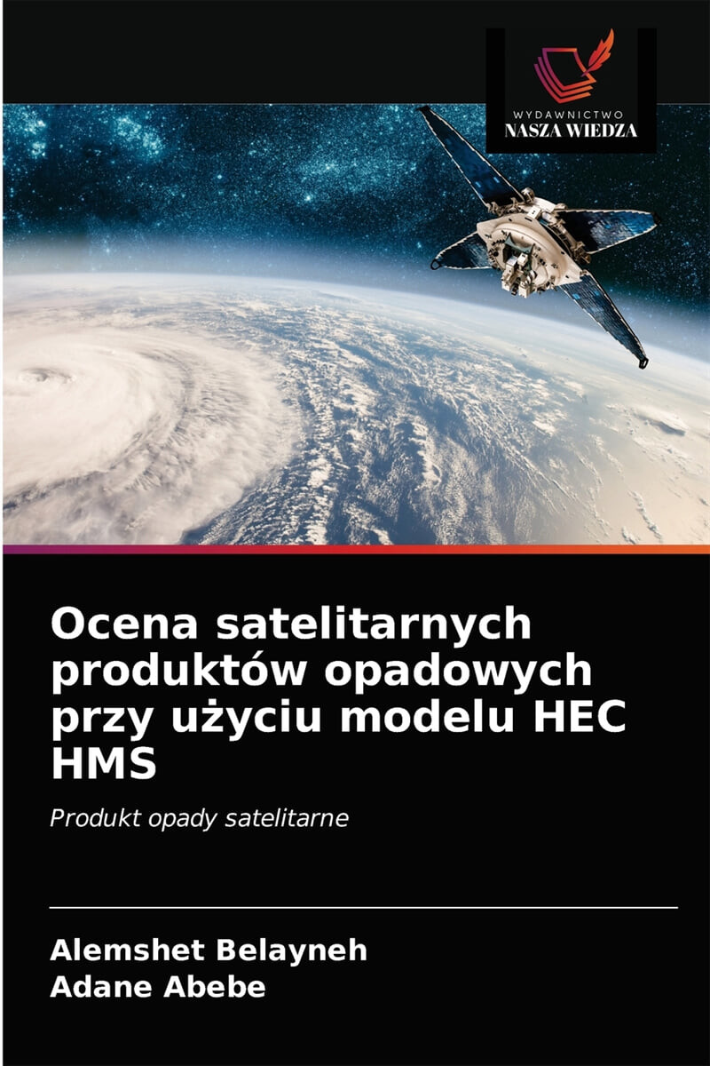Ocena satelitarnych produktow opadowych przy u?yciu modelu HEC HMS