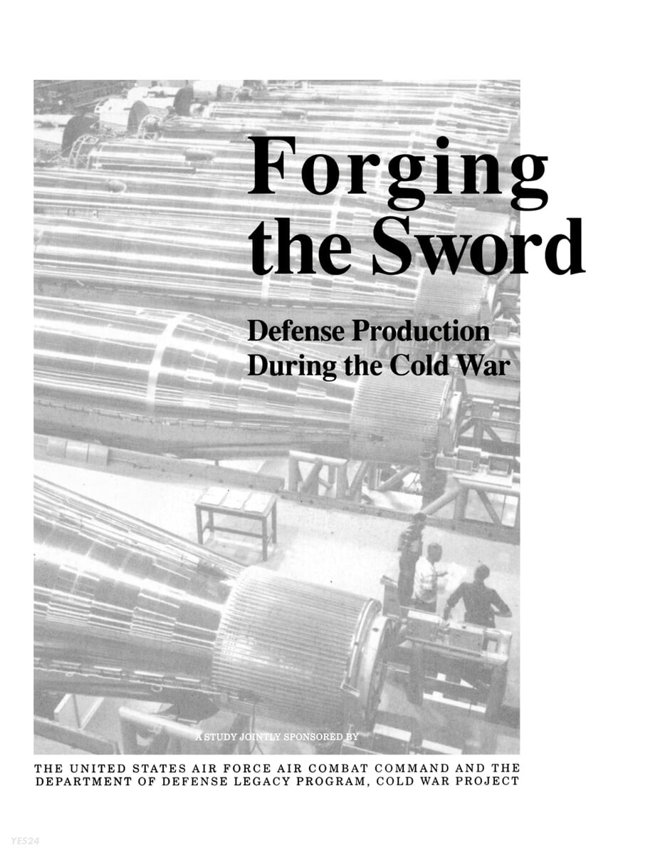 Forging the Sword (Defense Production During the Cold War)