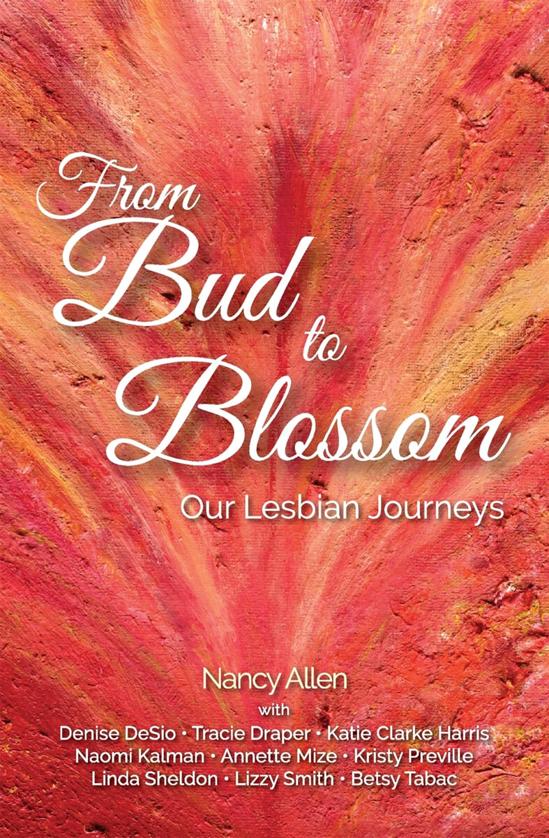 From Bud to Blossom (Our Lesbian Journeys)