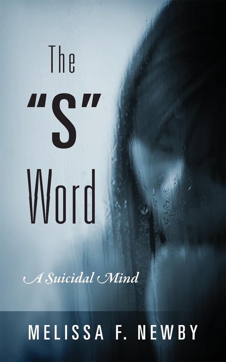 The S Word (A Suicidal Mind)