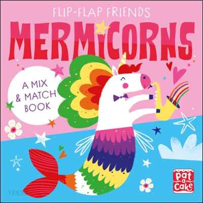 Flip-Flap Friends: Mermicorns (A Mix and Match Book)