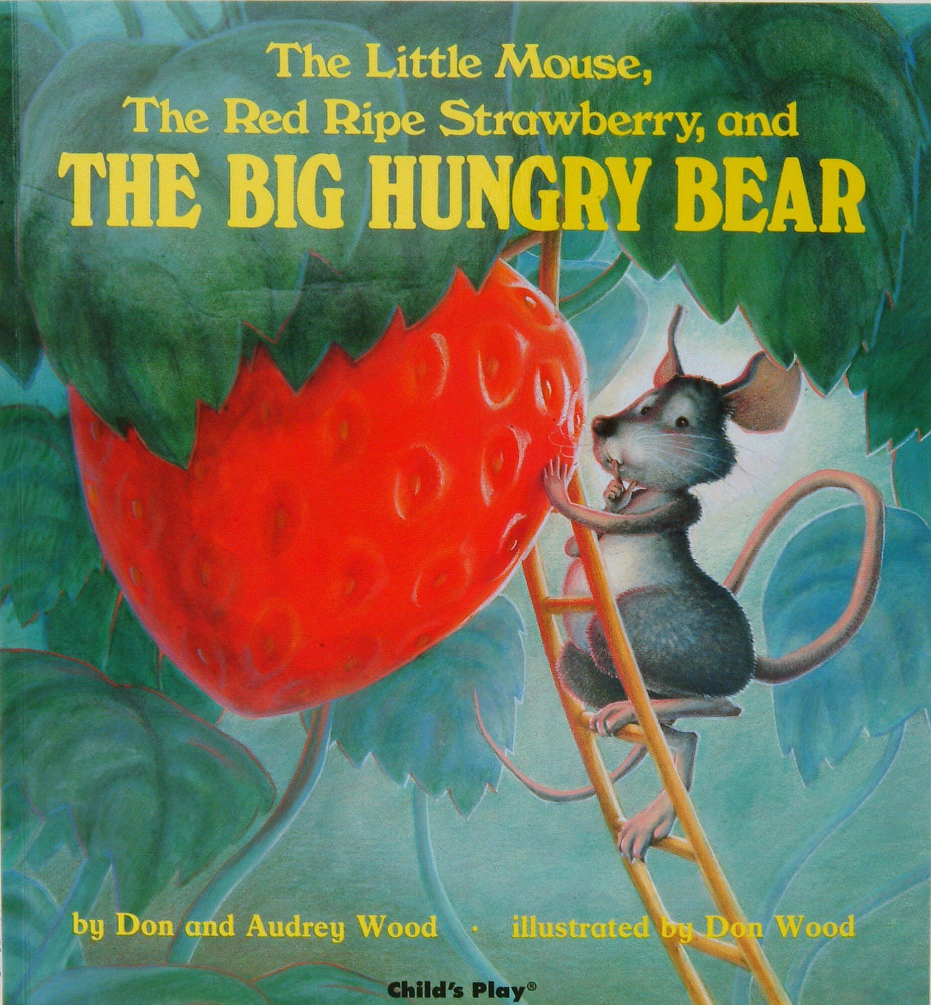 (The) Little Mouse The Red Ripe Strawberry and THE BIG HUNGRY BEAR