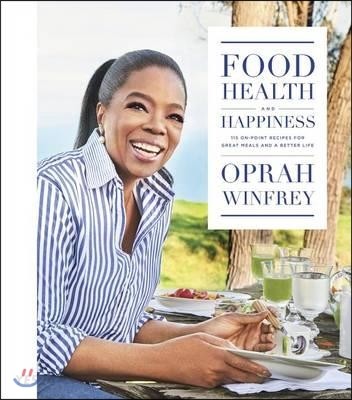 Food, health and happiness : On point recipes for great meals and a better life