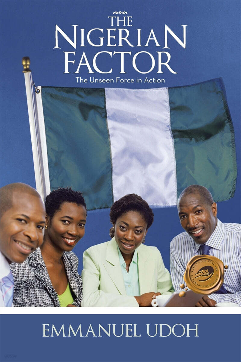 The Nigerian Factor (The Unseen Force in Action)
