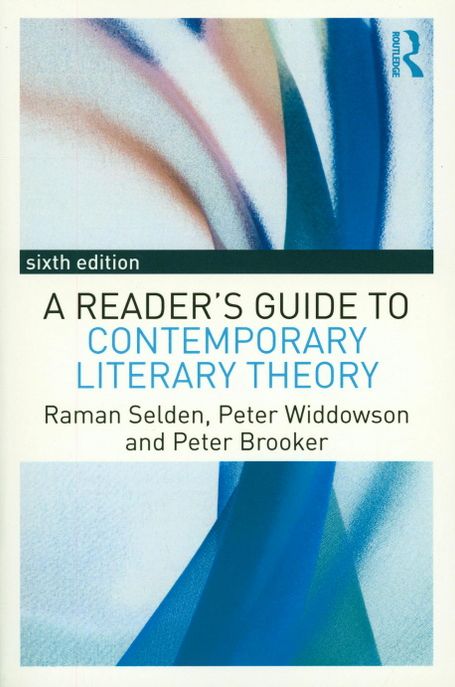 A Reader’s Guide to Contemporary Literary Theory