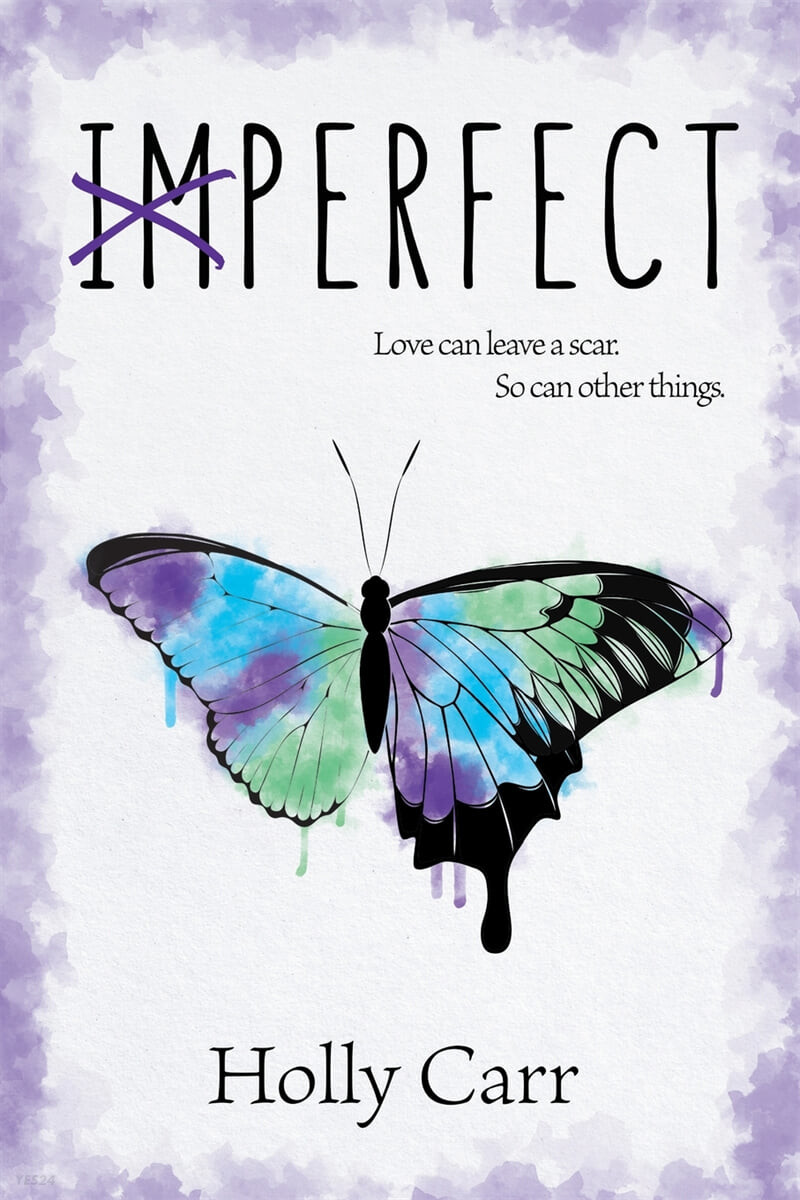 Imperfect (Love can leave a scar. So can other things)