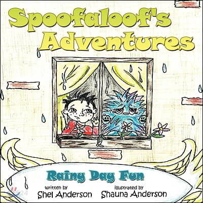 Spoofaloof’s Adventures (Rainy Day Fun)