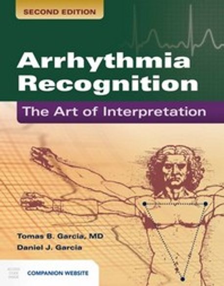 Arrhythmia Recognition, 2/E (The Art of Interpretations)