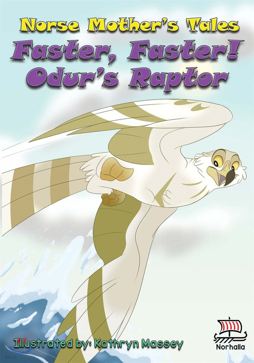 Norse Mother’s Tales (Faster, Faster! Odur’s Raptor)