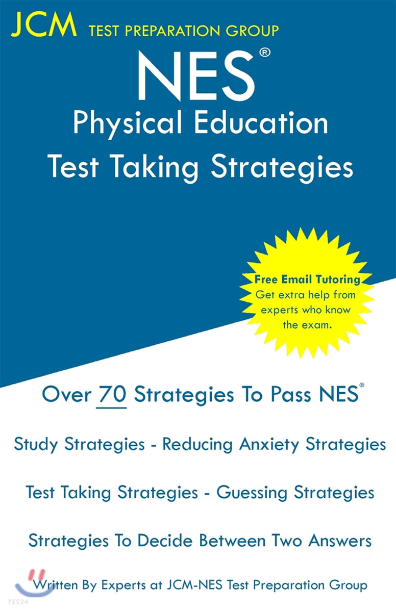NES Physical Education - Test Taking Strategies (NES 506 Exam - Free Online Tutoring - New 2020 Edition - The latest strategies to pass your exam.)