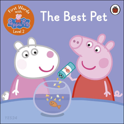 (The)best pet : Based on the Peppa Pig TV series