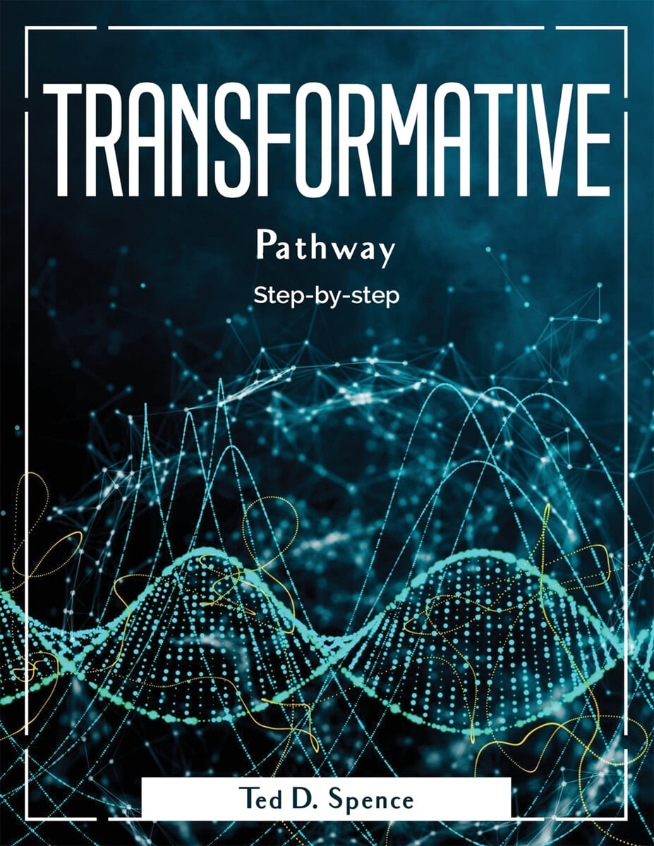 Transformative Pathway (Step-by-step)