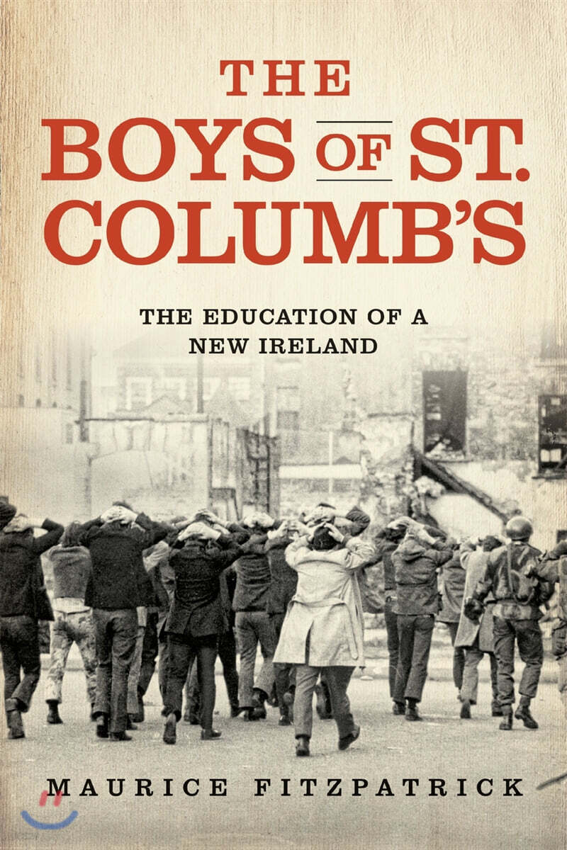 The Boys of St. Columb’s: The Education of a New Ireland