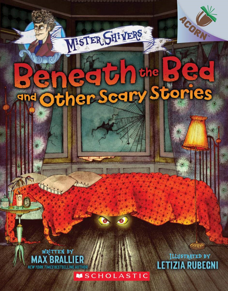 Mister Shivers , Beneath the bed and other scary stories