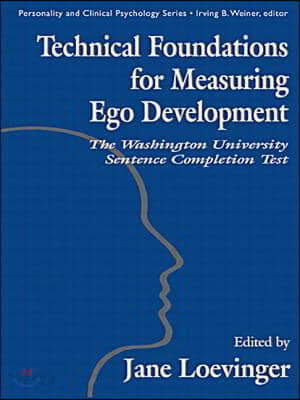 Technical Foundations for Measuring Ego Development (The Washington University Sentence Completion Test)