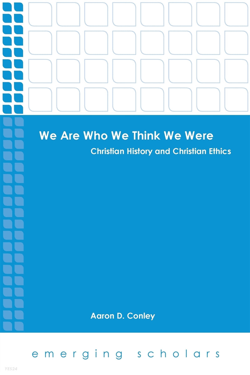 We are who we think we were : christian history and christian ethics