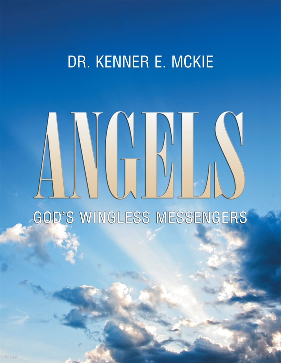 Angels (God’s Wingless Messengers)