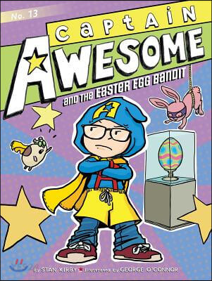 Captain Awesome and the Easter egg bandit