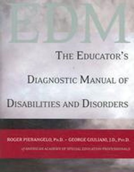 Educator’s Diagnostic Manual of Disabilities and Disorders (The Educator’s Diagnostic Manual Of Disabilities And Disorders)