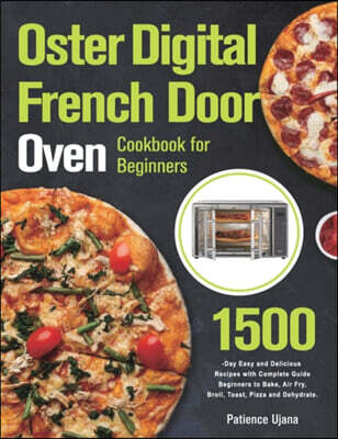 Oster Digital French Door Oven Cookbook for Beginners