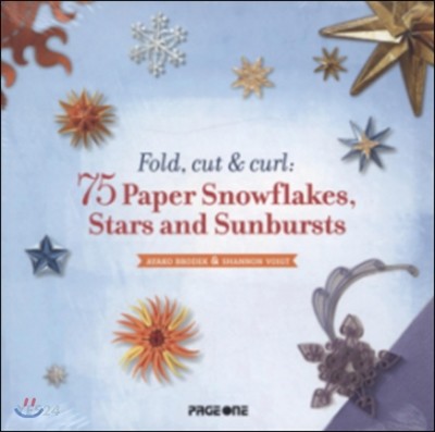 Fold, cut & curl : 75 Paper Snowflakes, Stars and Sunbursts