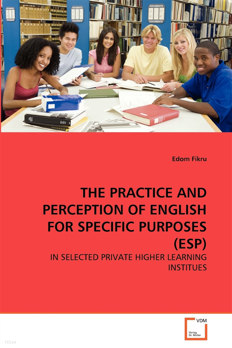 THE PRACTICE AND PERCEPTION OF ENGLISH FOR SPECIFIC PURPOSES (ESP)