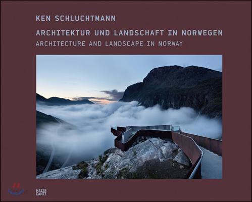 Ken Schluchtmann  : Architektur und Landschaft in Norwegen = architecture and landscape in Norway