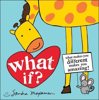 What if? : what makes you different makes you amazing!