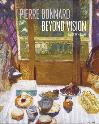 Pierre Bonnard beyond vision