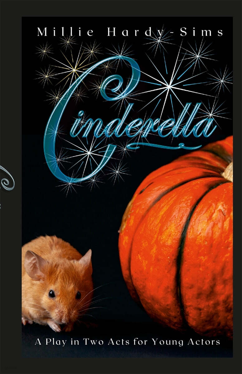 Cinderella (A Play: A Play in Two Acts for Young Actors)
