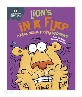 Lion's in a Flap : (A) Book About Feeling Worried