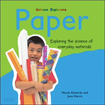 Paper (Exploring the Science of Everyday Materials)