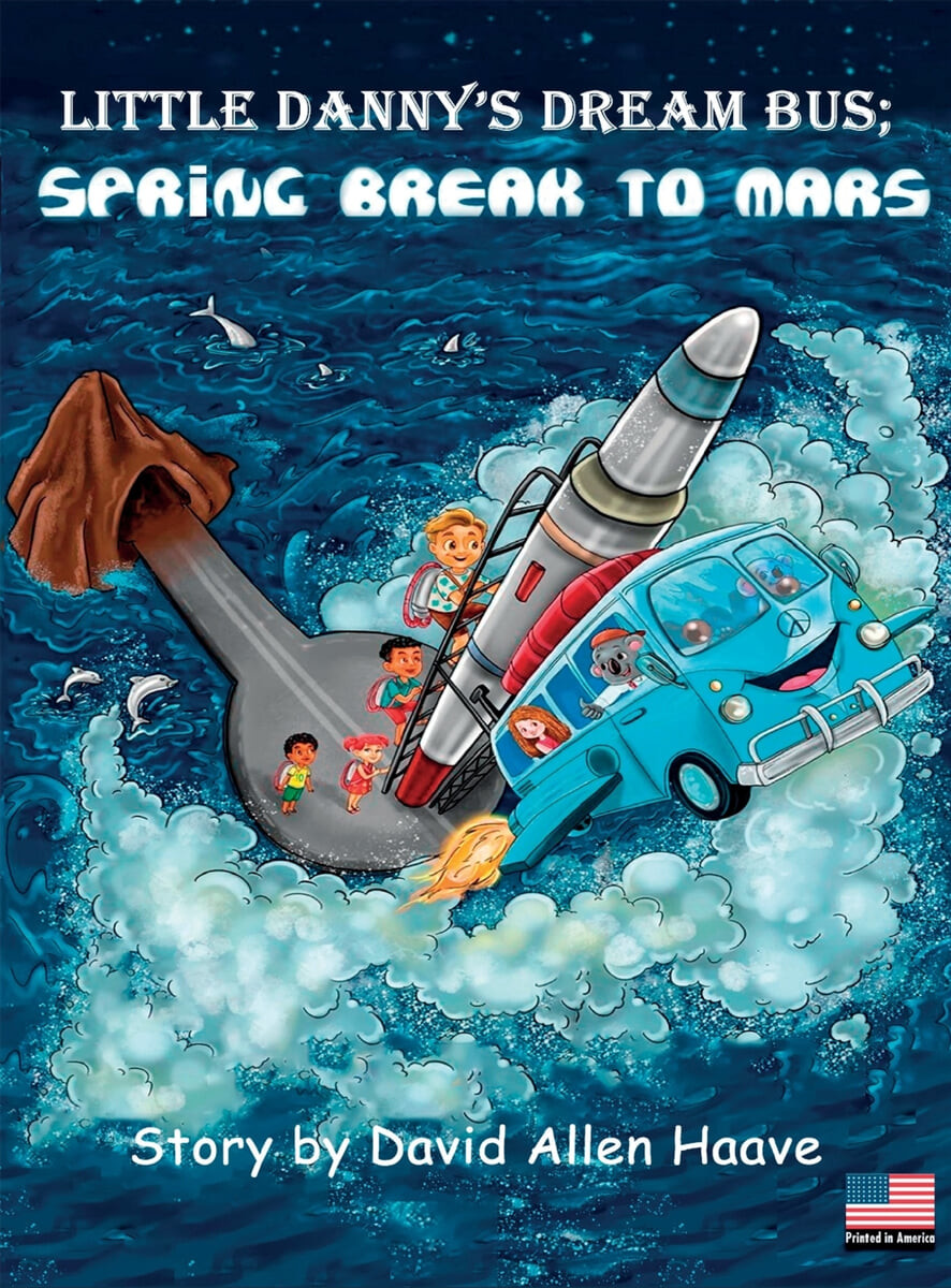 Little Danny’s Dream Bus Atlantis; Spring Break to Mars