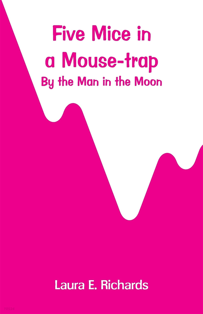 Five Mice in a Mouse-trap (by the Man in the Moon)