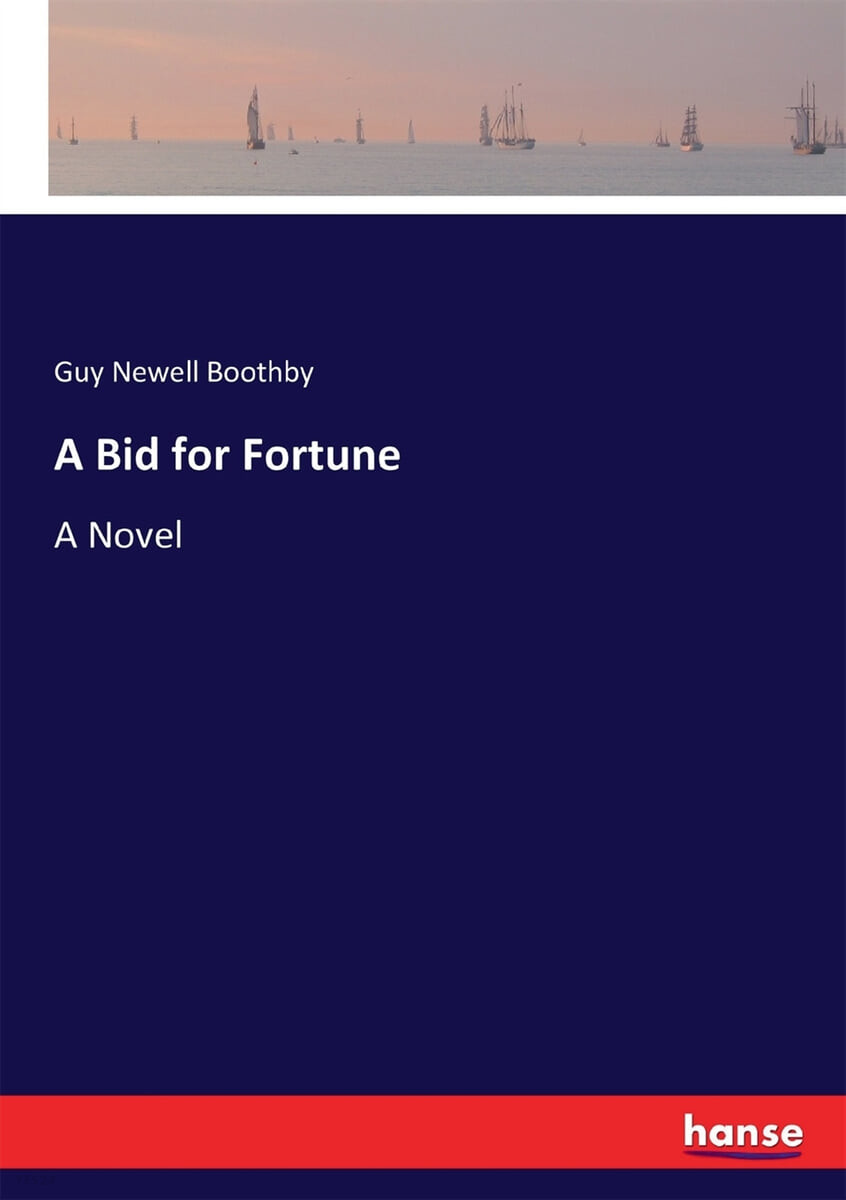 A Bid for Fortune (A Novel)