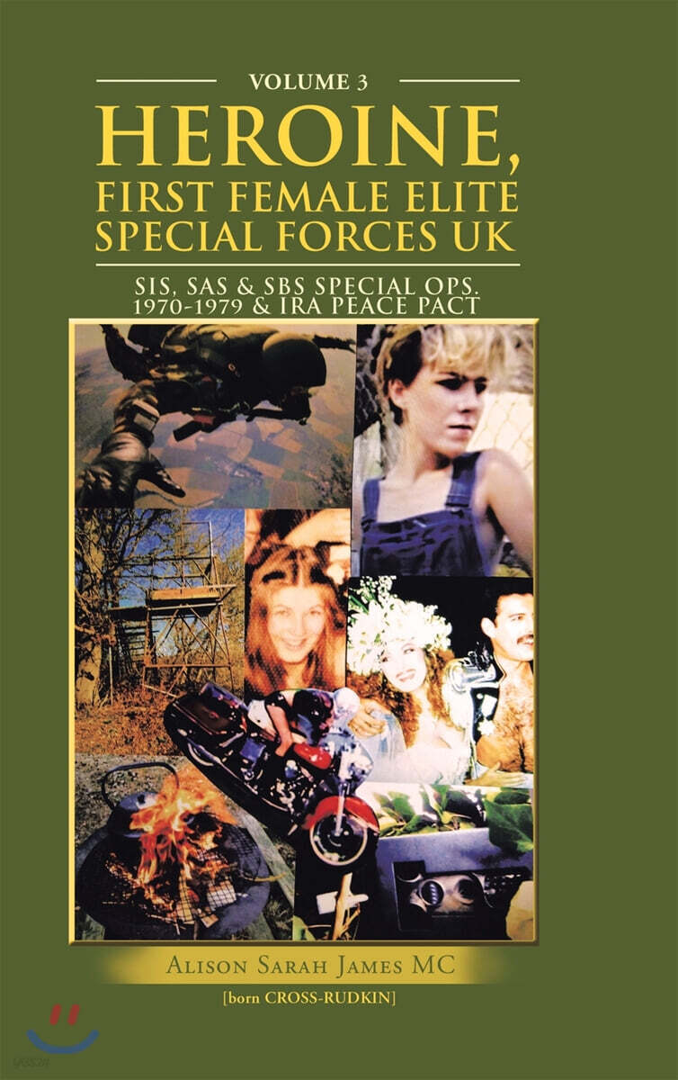 Heroine, First Female Elite Special Forces Uk: Sis, Sas & Sbs Special Ops.1970-1979 & Ira Peace Pact