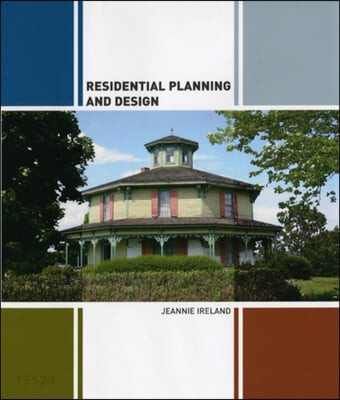 Residential planning and design / Jeannie Ireland ; executive editor: Olga T. Kontzias