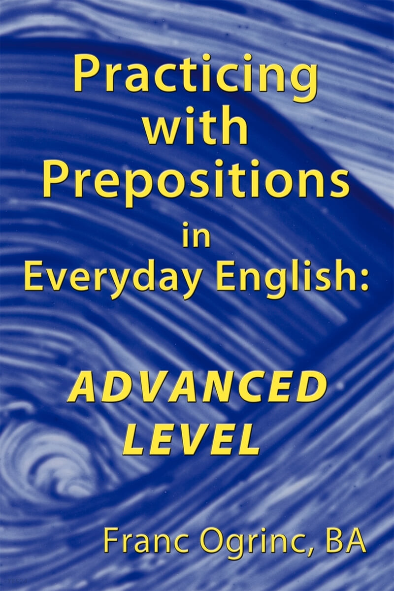 Practicing with Prepositions in Everyday English (Advanced Level)