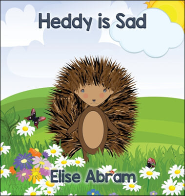 Heddy is sad 