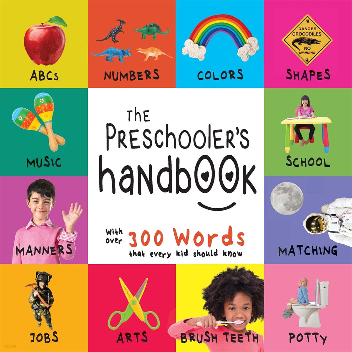 The Preschooler’s Handbook (ABC’s, Numbers, Colors, Shapes, Matching, School, Manners, Potty and Jobs, with 300 Words that every Kid should Know (Engage Early Readers: Children’s Learning Books))