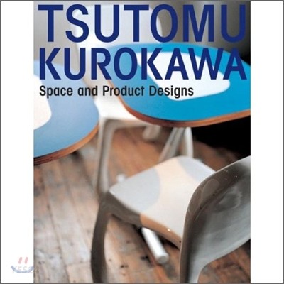 Tsutomu Kurokawa : space and product designs